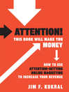 Attention! This Book Will Make You Money (MP3): How to Use Attention-Getting Online Marketing to Increase Your Revenue